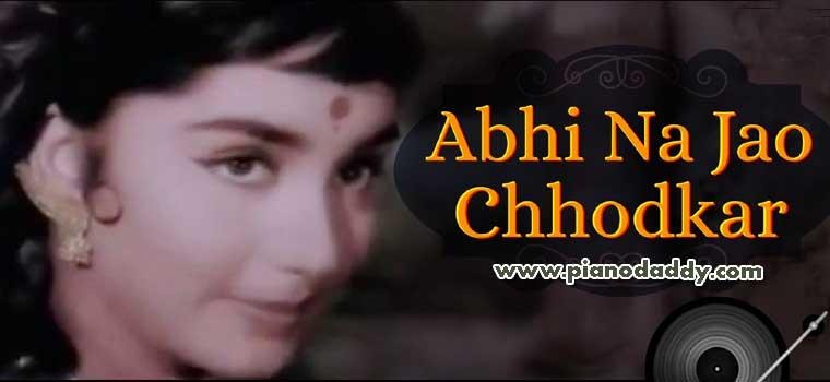 Abhi Na Jaao Chod Kar (Hum Dono)