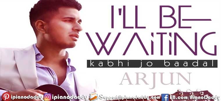 I'LL BE WAITING Kabhi Jo Badal Barse