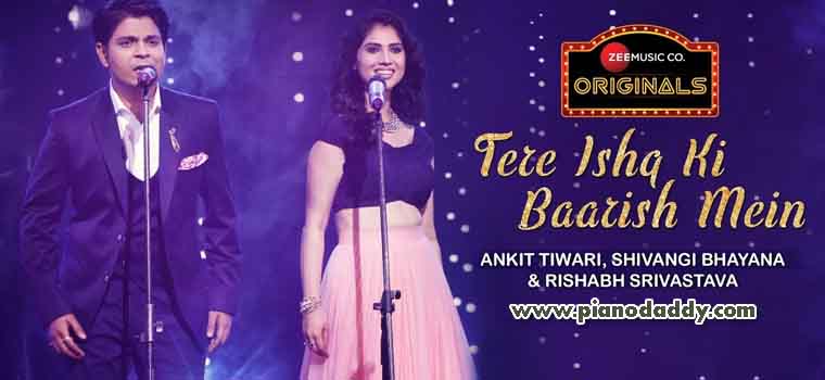 Tere Ishq Ki Baarish Mein (Ankit Tiwari & Shivangi Bhayana)