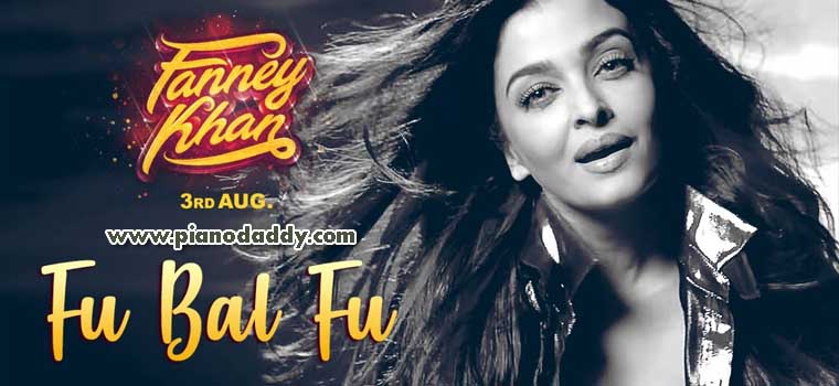 Fu Bai Fu (Fanney Khan)