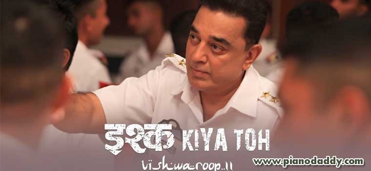 Ishq Kiya Toh (Vishwaroop 2)