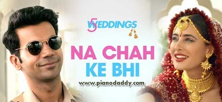 Na Chah Ke Bhi (5 Weddings)