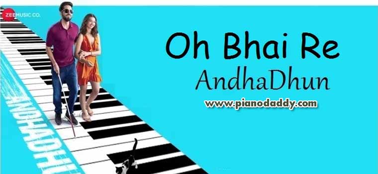 Oh Bhai Re (AndhaDhun)