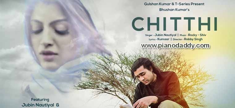 Chitthi Piano Notes Jubin Nautiyal