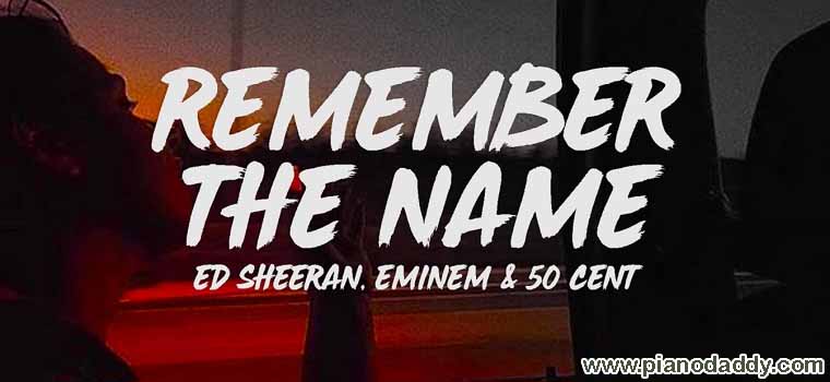 Remember The Name (Ed Sheeran) Piano Notes