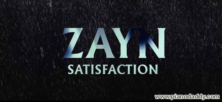 Satisfaction Easy Piano Notes ZAYN