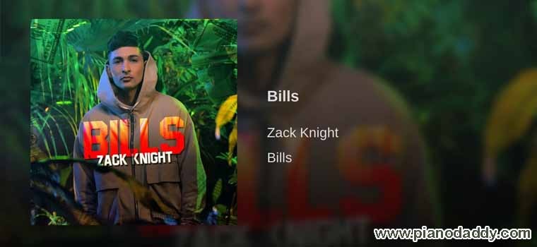 Bills (Zack Knight) Piano Notes