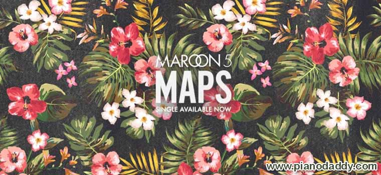 Maps (Maroon 5) Piano Notes