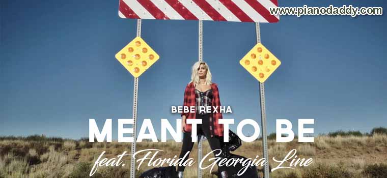 Meant to Be Piano Notes Bebe Rexha