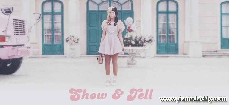 Show & Tell (Melanie Martinez) Piano Notes