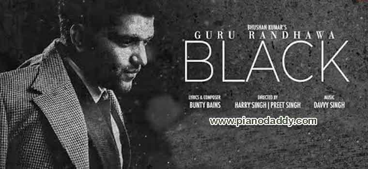 BLACK Piano Notes Guru Randhawa
