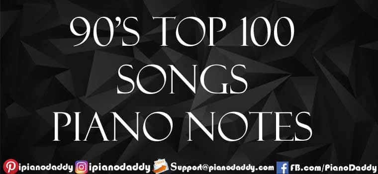 90’s Top 100 Songs Piano Notes