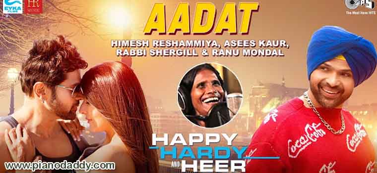 Aadat (Happy Hardy And Heer) Piano Notes