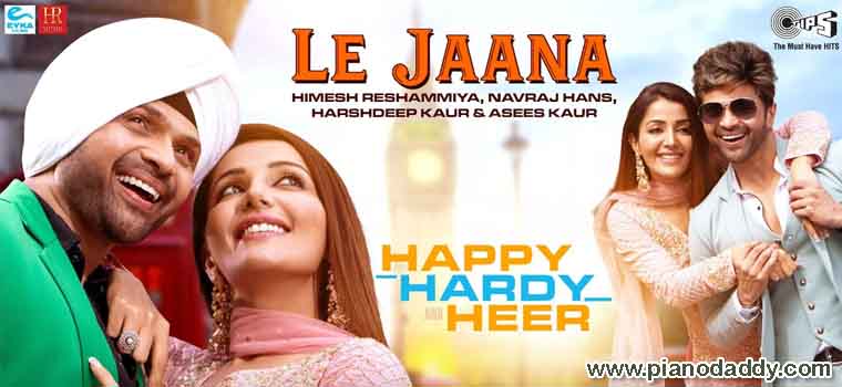 Le Jaana (Happy Hardy And Heer) Piano Notes