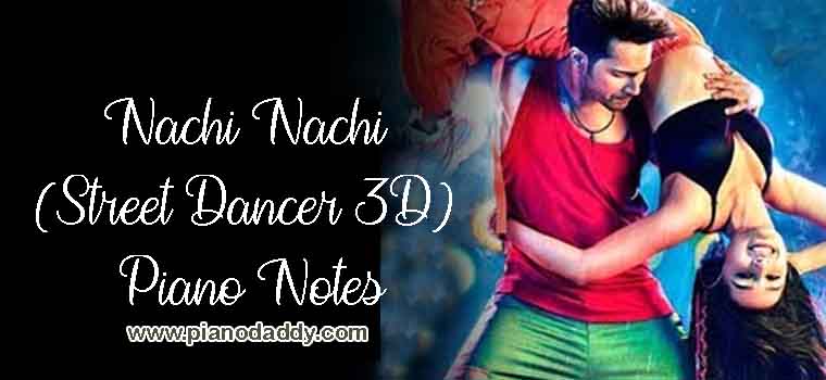 Nachi Nachi (Street Dancer 3D) Piano Notes