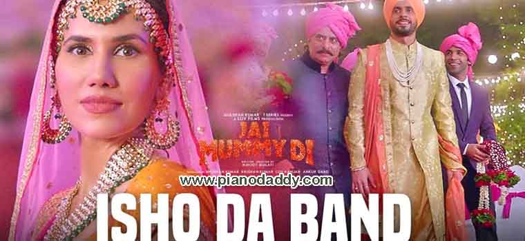 Ishq Da Band (Jai Mummy Di) Piano Notes