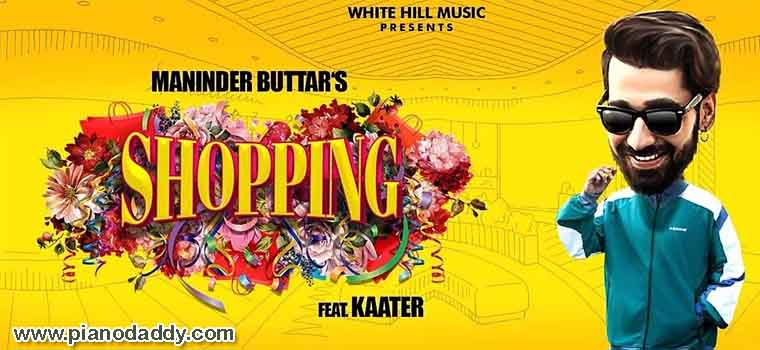 Shopping (Maninder Buttar) Piano Notes