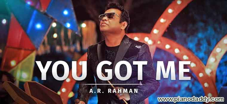 You Got Me (AR Rahman) Piano Notes