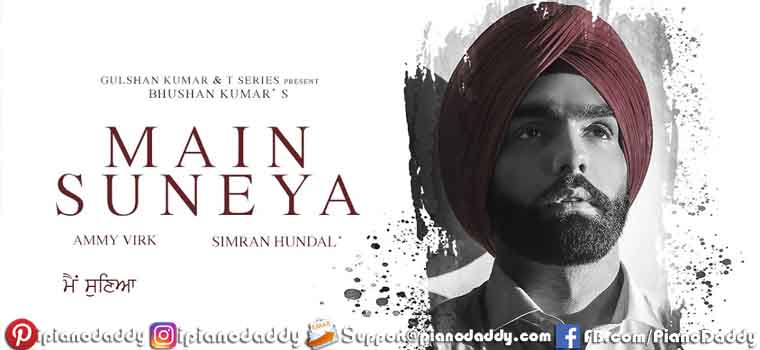 Main Suneya Piano Notes Ammy Virk