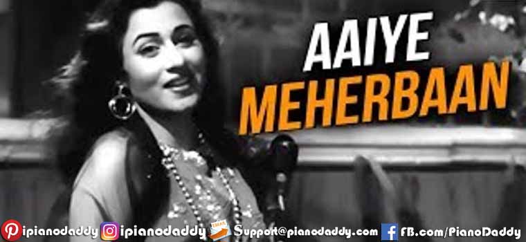 Aaiye Meherbaan (Howrah Bridge) Piano Notes