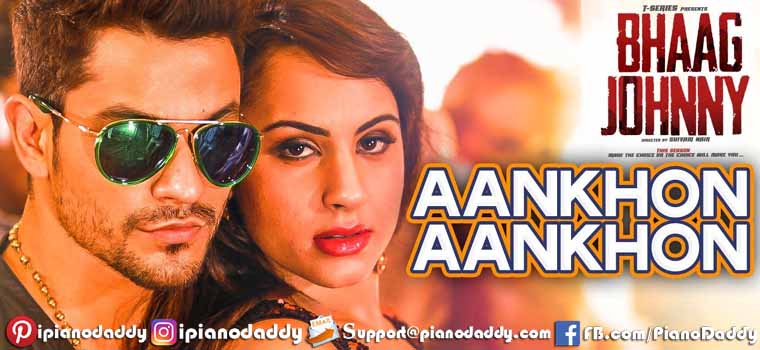 Aankhon Aankhon (Bhaag Johnny) Piano Notes