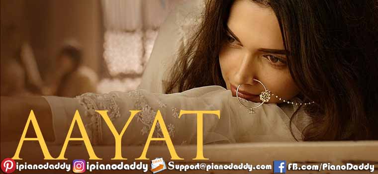 Aayat (Bajirao Mastani) Piano Notes