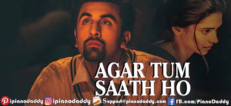 Agar Tum Saath Ho (Tamasha) Piano Notes