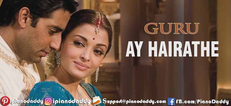 Ay Hairathe (Guru) Piano Notes