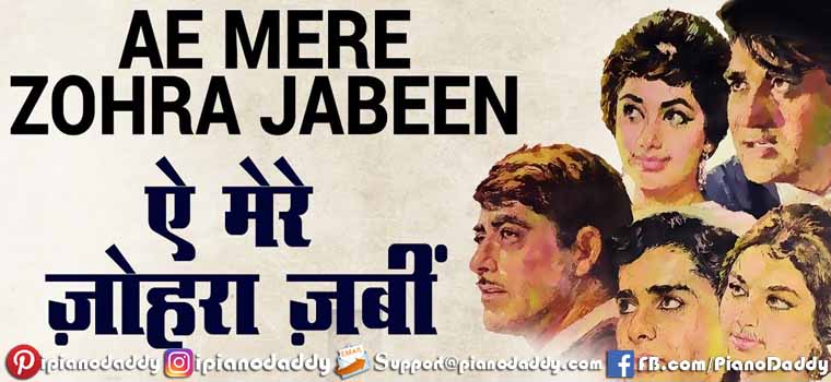 Aye Meri Zohra Jabeen (Waqt 1965) Piano Notes