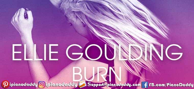 Burn (Ellie Goulding) Piano Notes