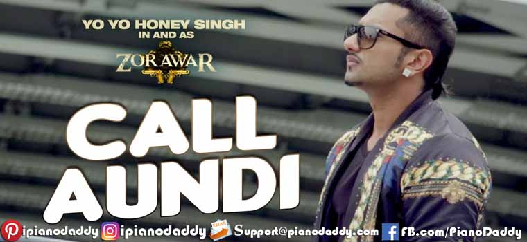 Call Aundi (Zorawar) Piano Notes