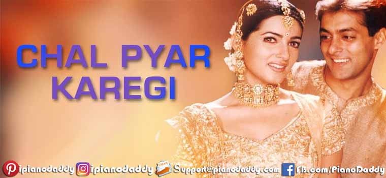 Chal Pyar Karegi (Jab Pyar Kisise Hota Hai) Piano Notes