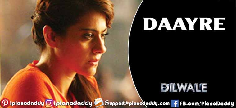 Daayre (Dilwale) Piano Notes