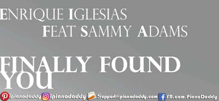 Finally Found You ft. Sammy Adams (Enrique Iglesias) Piano Notes