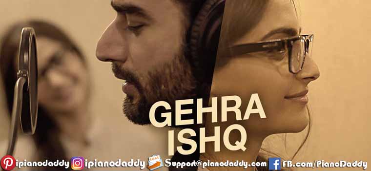 Gehra Ishq (Neerja) Piano Notes