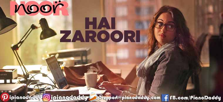 Hai Zaroori (Noor) Piano Notes