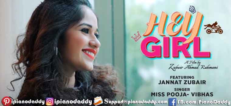 Hey Girl Piano Notes Vibhas, Miss Pooja