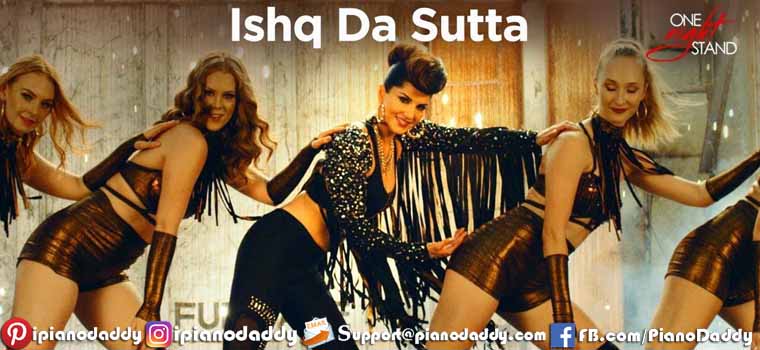 Ishq Da Sutta (One Night Stand) Piano Notes