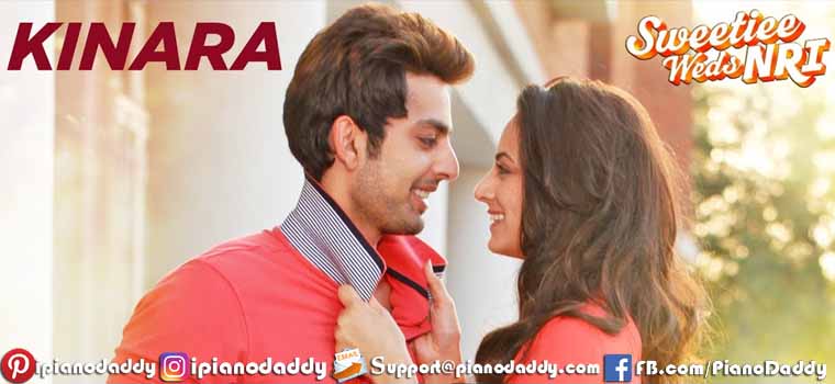 Kinara (Sweetiee Weds NRI) Piano Notes