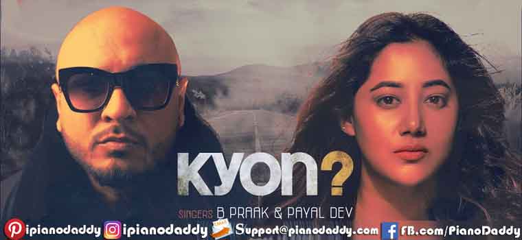 Kyon Piano Notes B Praak, Payal Dev