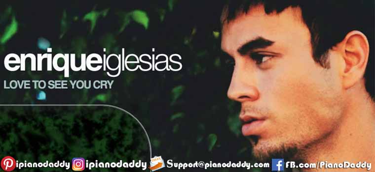 Love To See You Cry (Enrique Iglesias) Piano Notes