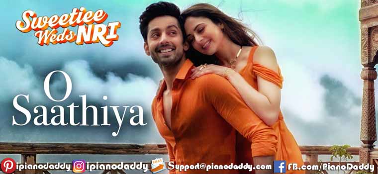 O Saathiya (Sweetiee Weds NRI) Piano Notes