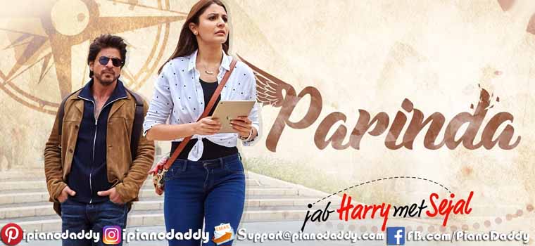 Parinda (Jab Harry met Sejal) Piano Notes