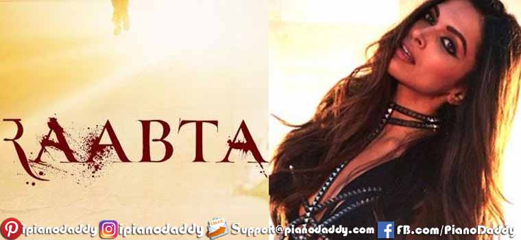 Raabta (Title Song) Piano Notes