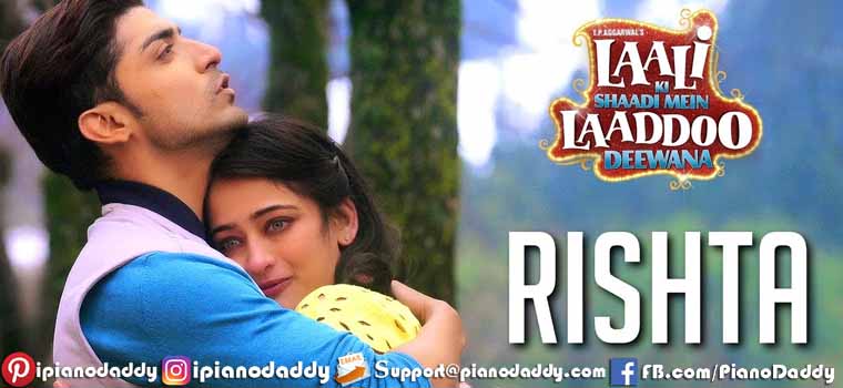 Rishta (Laali Ki Shaadi Mein Laaddoo Deewana) Piano Notes