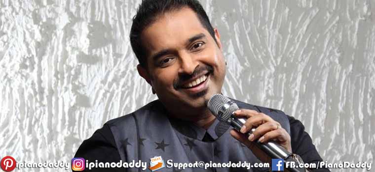 Shankar Mahadevan All Songs Piano Notes