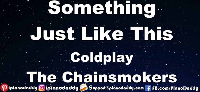 Something Just Like This (The Chainsmokers & Coldplay) Piano Notes