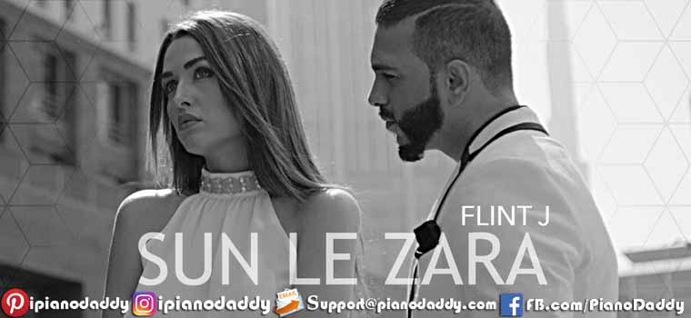 Sun Le Zara (Flint J) Piano Notes