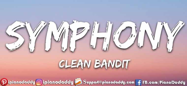 Symphony feat. Zara Larsson (Clean Bandit) Piano Notes
