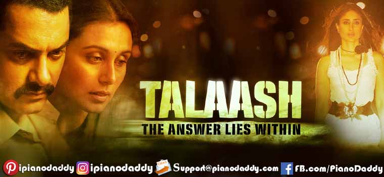 Talaash (2012) Piano Notes